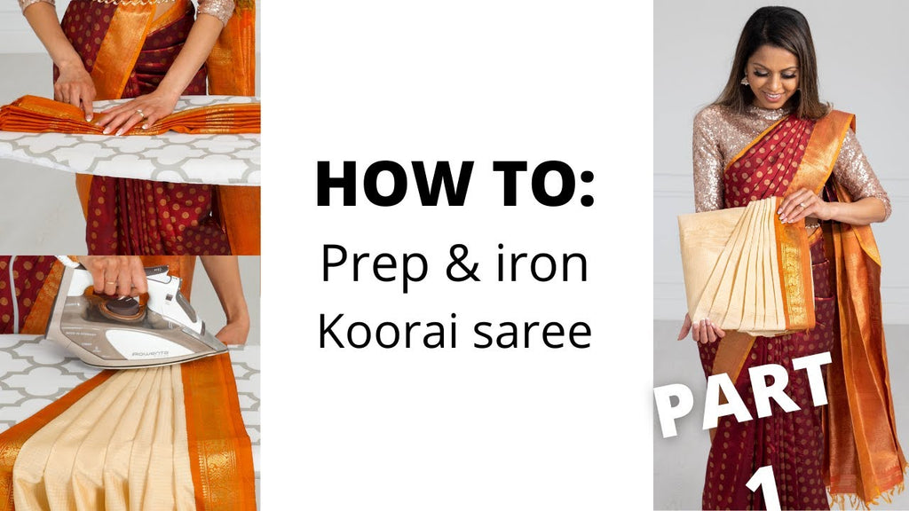 How To Drape A Saree | How to Prep and Iron Koorai Saree