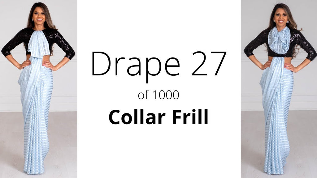 How to Drape A Saree | The Collar Frill Drape